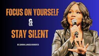 Sarah Jakes Roberts Motivation - Focus On Your Self & Stay Silent - Best Speech by Sarah Jakes