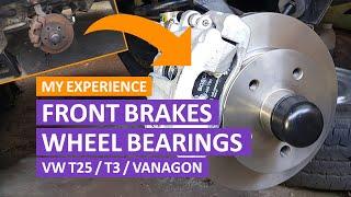 VW T3 / T25 / Vanagon - Front Brakes and Wheel Bearings