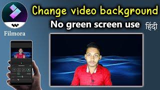 how to change video background in filmora apps/how to change video background without green screen