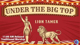 Under the Big Top: Lion Tamer  | Centreville United Methodist Church