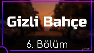 podcast | Gizli Bahçe 6. Bölüm | HD @nickelcast Full İzle podcast #12