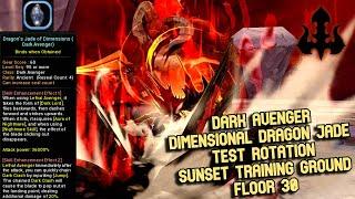 Dark Avenger Dimensional Dragon Jade Test Rotation Sunset Training Ground Floor 30 : +0 Jade Only