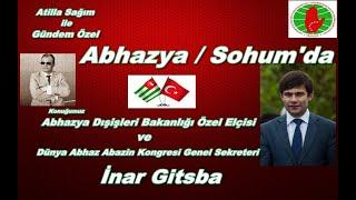 ATİLLA SAĞIM İLE GÜNDEM ÖZEL ABHAZYA/ SOHUM'DA- İNAR GİTSBA KONUĞUMUZ 10.05.2020