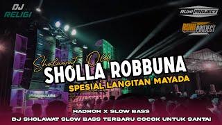 DJ SHOLAWAT SHOLLA ROBBUNA - LANGITAN MAYADA | SLOW BASS COCOK UNTUK SANTAI