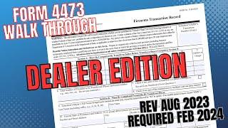 Form 4473 (DEALER EDITION): Complete Walkthrough (Aug 2023 Revision) #atf #4473 #guns