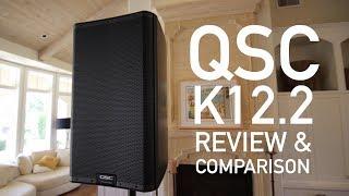 QSC K12.2 Review and Comparison - WATCH THIS BEFORE BUYING