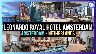 Leonardo Royal Hotel Amsterdam, Netherlands⭐⭐⭐⭐