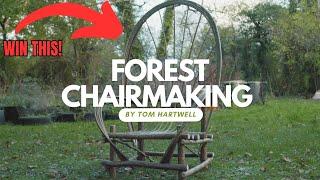 Forest Chairmaking - GIVEAWAY!