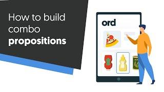 How to build combo propositions