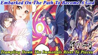 Trample on the River of Immortality FULL Chapter 1-351 - Ta Sui Xian He - Manhwa Recap