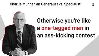 Charlie Munger on Generalist vs. Specialist