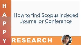 How to find Scopus indexed Journal or Conference | List of Scopus Indexed Journals 2021