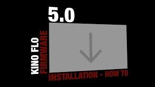 Kino Flo True Match® Firmware 5.0 Installation