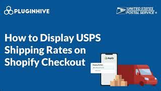 How to Display USPS Shipping Rates on Shopify Checkout