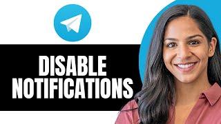 How to disable notifications on Telegram