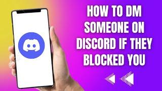 How To DM Someone On Discord If They Blocked You