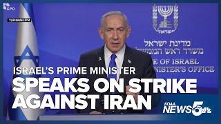 Israeli Prime Minister Benjamin Netanyahu speaks on decision to strike Iran