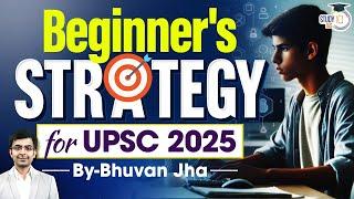 Beginner’s Roadmap to UPSC 2025: Step-by-Step Preparation Tips | StudyIQ IAS