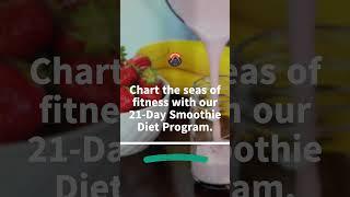 Embark on a Weight Loss Voyage: Smoothie Diet