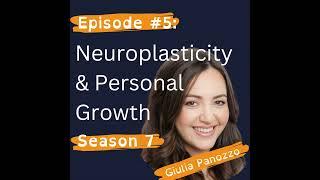 Using Neuroplasticity for Personal Growth with Giulia Panozzo