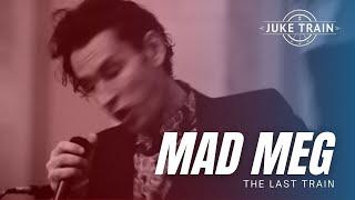 Juke Train - Mad Meg - The Last Train - JT317