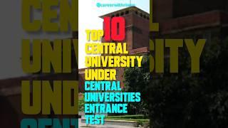 Top 10 Central University Under CUET #careerwithriwas #cuet #cuet2023 #cuetexam #centraluniversity