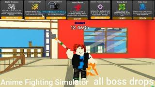 ALL BOSS DROPS IN ANIME FIGHTING SIMULATOR