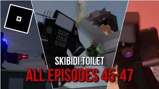 Skibidi Toilet Roblox - Season 15 | All Episodes (45-47)