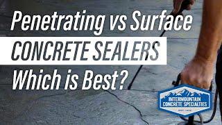 Penetrating vs Surface Concrete Sealer | Intermountain Concrete Specialists