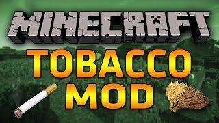 Minecraft tobacco Mod PART 1