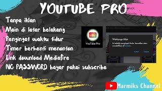 Youtube Pro || Cara nonton YouTube Tanpa iklan, pakai apk YouTube Pro tanpa iklan 100% work