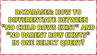 How to differentiate between "no child rows exist" and "no parent row exists" in one SELECT query?