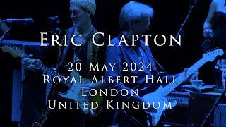 Eric Clapton - 20 May 2024, London, RAH  - Multicam - COMPLETE