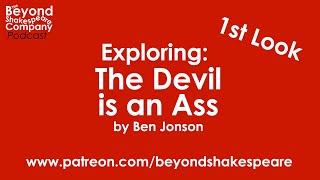 The Devil is an Ass by Ben Jonson | First Look, part 1 (Beyond Shakespeare Exploring Session)