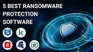 +5 Best Ransomware Protection in 2024 (For Business & Personal Use)