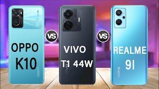 Vivo T1 44W VS Realme 9i VS Oppo K10 Which is better