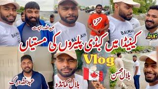Canada Kabbadi Player Vlog||Bilal Commando/Ubaidullah/Abdullah Virik/Bilal Mohsin/Malik Zaka/Hamza