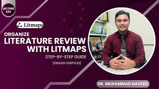 Organize your Literature Review with Litmaps | Step-by-Step Guide | Lecture 435| Dr. Muhammad Naveed