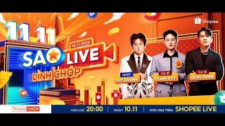 [SUPER LIVESTREAM] 20H00 | 10.11 SHOPEE SAO LIVE ĐỈNH CHÓP - MUSIC SHOW & LIVE FAN MEETING