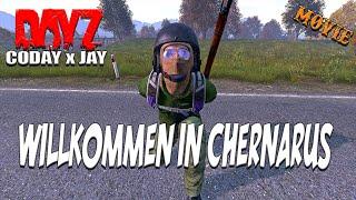 WILLKOMMEN IN CHERNARUS - DAYZ | Coday x Jay | Movie