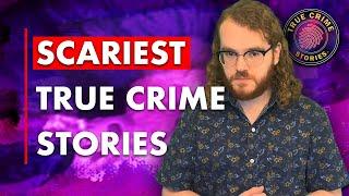 Top 5 Scariest True Crime Stories | True Crime Documentary 2025