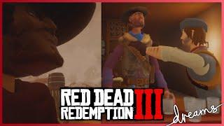 "Red Dead Redemption 3" (Dreams)