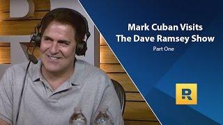 Mark Cuban Visits The Dave Ramsey Show - Part One