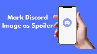 How to Mark Discord Image as Spoiler (2021)