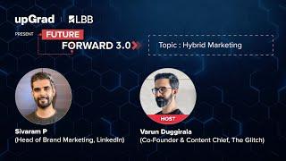 What is Hybrid Marketing? | Sivaram P -  Brand Manager LinkedIn | upGrad x LBB