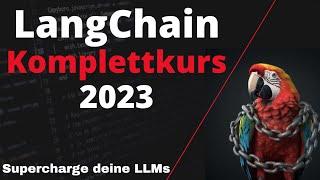 LangChain ️- KOMPLETTKURS - Von den Basics bis zu Expertenthemen!