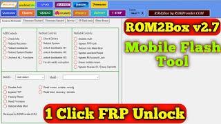 ROM2Box v2.7 Crack 2022 || Mobile Flash Factory Reset || SAMSUNG  OPPO VIVO HUAWEI Nokia FRP BYPASS