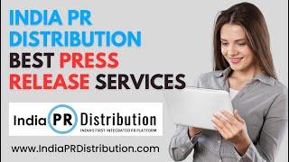 India PR Distribution Best Press Release Services