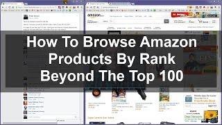 Browse Amazon Products By Rank Beyond The Top 100 - FBA Tips