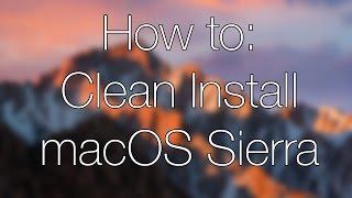 How to Clean Install macOS Sierra